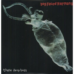 Dog Faced Hermans Those Deep Buds Vinyl LP