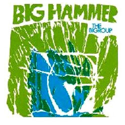 The Bigroup Big Hammer Vinyl LP