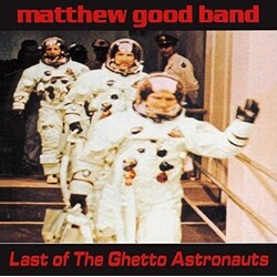 The Matthew Good Band Last Of The Ghetto Astronauts Vinyl LP