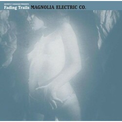 Magnolia Electric Co. Fading Trails Vinyl LP