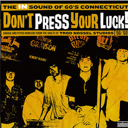 Various Don't Press Your Luck! The In Sound Of 60's Connecticut Vinyl LP