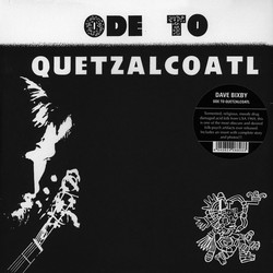 Dave Bixby Ode To Quetzalcoatl Vinyl LP