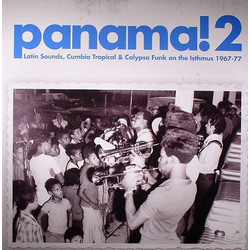 Various Panama! 2: Latin Sounds, Cumbia Tropical & Calypso Funk On The Isthmus 1967-77 Vinyl 2 LP