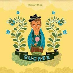 Harlan T. Bobo Sucker Vinyl LP