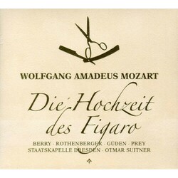 Wolfgang Amadeus Mozart / Walter Berry / Anneliese Rothenberger / Hilde Güden / Hermann Prey / Staatskapelle Dresden / Otmar Suitner Die Hochzeit Des 