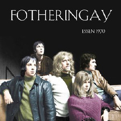 Fotheringay Essen 1970 Vinyl LP