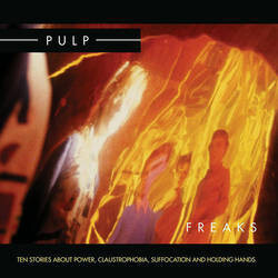 Pulp Freaks. Ten Stories About Power, Claustrophobia, Suffocation And Holding Hands Vinyl 2 LP