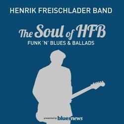 Henrik Freischlader Band The Soul Of HFB - Funk 'N' Blues & Ballads Vinyl 2 LP