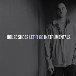 House Shoes Let It Go Instrumentals Vinyl 2 LP