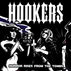 The Hookers Horror Rises From The Tombs Vinyl LP