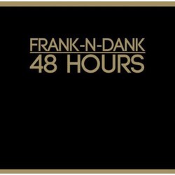 Frank-N-Dank 48 Hours Vinyl LP