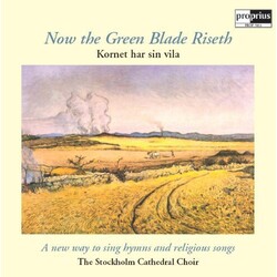 Bengt Berg / Storkyrkans Kör Now The Green Blade Riseth - Kornet Har Sin Vila Vinyl LP