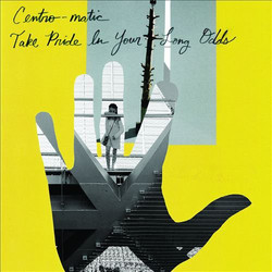 Centro-Matic Take Pride In Your Long Odds Vinyl LP