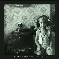 Sons Of Bill Love And Logic Vinyl LP