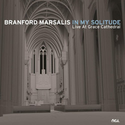 Branford Marsalis In My Solitude (Live At Grace Cathedral) Vinyl LP