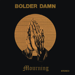 Bolder Damn Mourning Remastered 1971 Album Vinyl LP