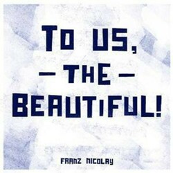 Franz Nicolay To Us The Beautiful Vinyl LP