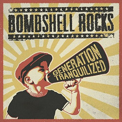 Bombshell Rocks Generation Tranquilized Vinyl LP