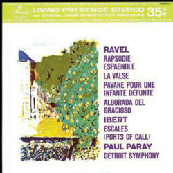 Maurice Ravel / Jacques Ibert / Paul Paray / Detroit Symphony Orchestra Rapsodie Espagnole · La Valse · Pavane Pour Une Infante Défunte · Alborada Del