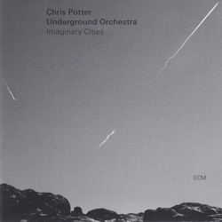 Chris Potter Underground Orchestra Imaginary Cities Vinyl 2 LP