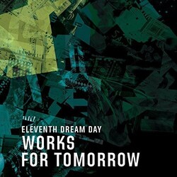 Eleventh Dream Day Works For Tomorrow Vinyl LP