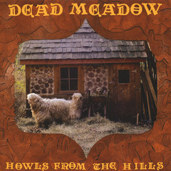 Dead Meadow Howls From The Hills Vinyl LP