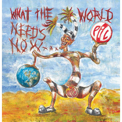 Public Image Limited What The World Needs Now... Vinyl LP