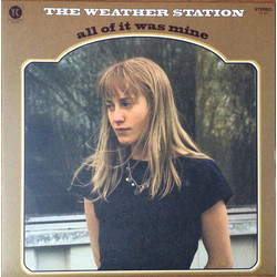 The Weather Station All Of It Was Mine Vinyl LP