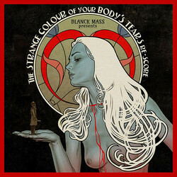 Various Blanck Mass Presents The Strange Colour Of Your Body's Tears Re-Score Vinyl LP