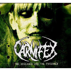 Carnifex (4) The Diseased And The Poisoned Vinyl LP