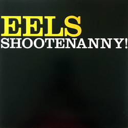 Eels Shootenanny! Vinyl LP