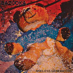 Bazooka (17) Useless Generation Vinyl LP