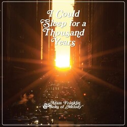 Adam Franklin & Bolts Of Melody I Could Sleep For A Thousand Years Vinyl LP