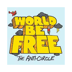 World Be Free The Anti-Circle Vinyl LP