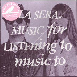 La Sera Music For Listening To Music To Vinyl LP