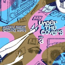 Matthew Sweet / Susanna Hoffs Under The Covers Vol. 3 Vinyl 2 LP