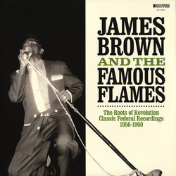 James Brown & The Famous Flames The Roots Of Revolution: Classic Federal Recordings 1956-1960 Vinyl 2 LP