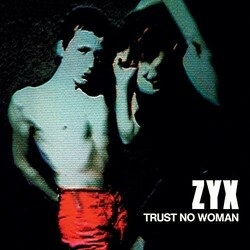 ZYX Trust No Woman Vinyl LP