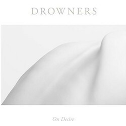 Drowners On Desire Vinyl LP