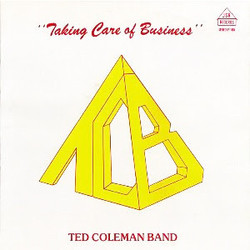 Ted Coleman Band Taking Care Of Business Vinyl LP