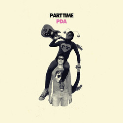 Part Time PDA Vinyl LP