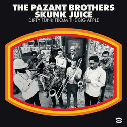 The Pazant Brothers Skunk Juice : Dirty Funk From The Big Apple Vinyl LP