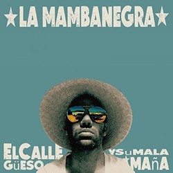 La Mambanegra El Callegüeso y Su Malamaña Vinyl LP