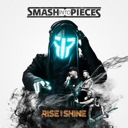 Smash Into Pieces Rise And Shine Vinyl LP