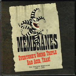 The Membranes Everyone’s Going Triple Bad Acid, Yeah! (The Complete Membranes 1980 - 1993) Vinyl LP