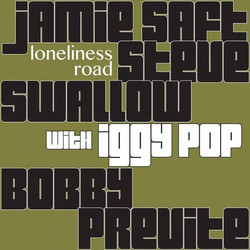 Jamie Saft / Steve Swallow / Bobby Previte / Iggy Pop Loneliness Road Vinyl 2 LP