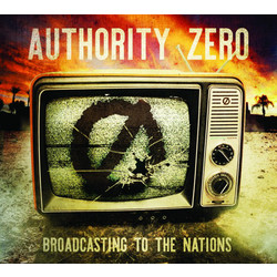 Authority Zero Broadcasting To The Nations Vinyl LP