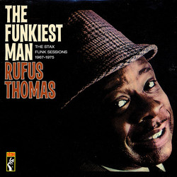 Rufus Thomas The Funkiest Man (The Stax Funk Sessions 1967 - 1975) Vinyl 2 LP