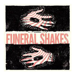 Funeral Shakes Funeral Shakes Vinyl LP