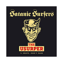 Satanic Surfers The Usurper b/w Skate, Don't Care Vinyl LP